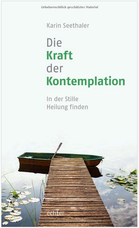 Die Kraft der Kontemplation